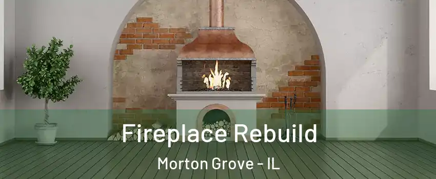  Fireplace Rebuild Morton Grove - IL