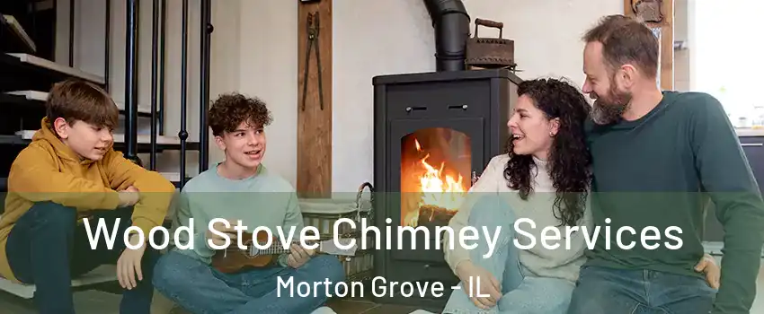  Wood Stove Chimney Services Morton Grove - IL